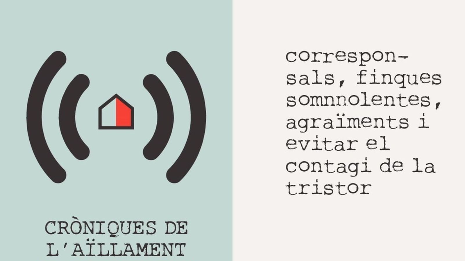 25.03.2020 | Corresponsals, finques somnolentes, agraïments i evitar el contagi de la tristor