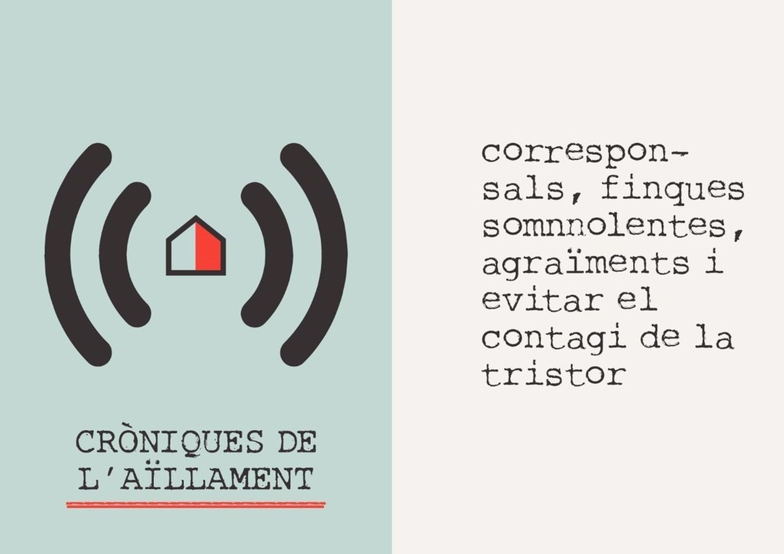 25.03.2020 | Corresponsals, finques somnolentes, agraïments i evitar el contagi de la tristor