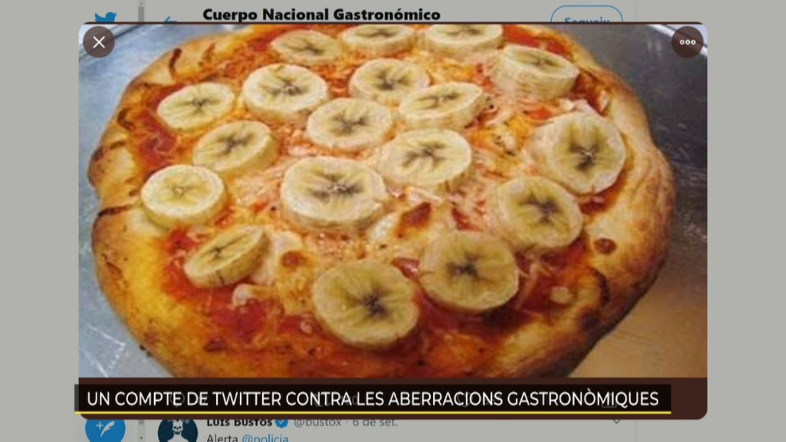 30.10.2019 | Xarxes | NM Una 'policia' en Twitter contra les aberracions gastronòmiques