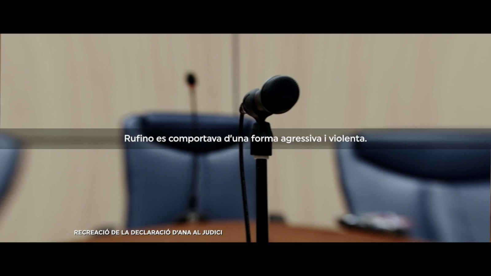 Recreació del testimoni d'Ana (exparella de Rufino) en el juí