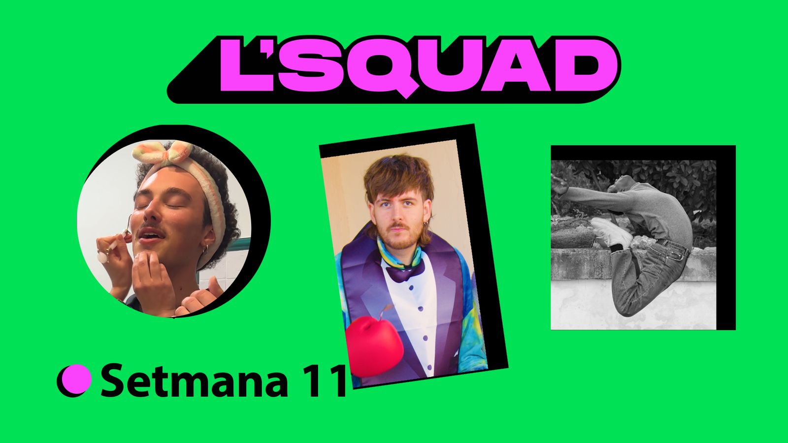 L'Squad | Setmana 11
