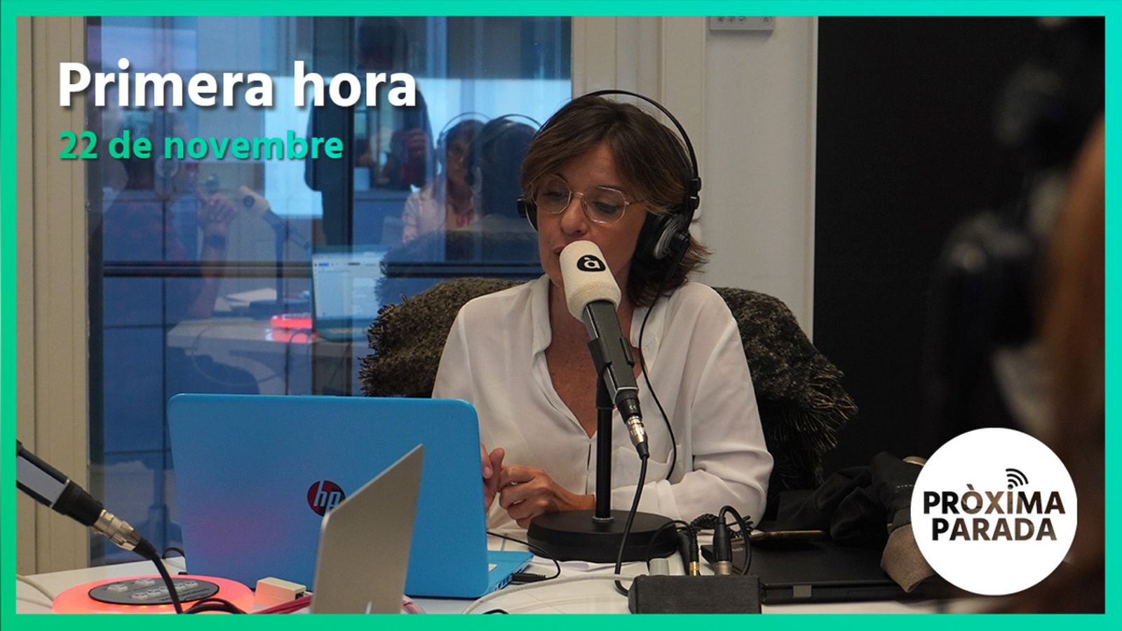 22.11.2022 | Pròxima parada | Primera hora