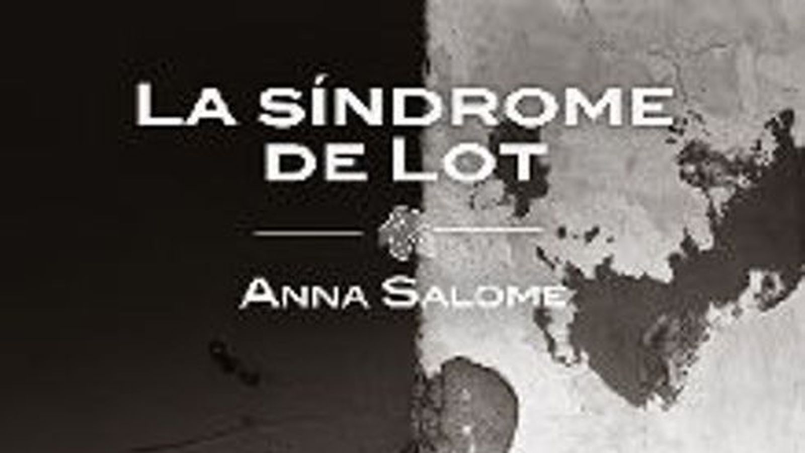 05.01.2019 | 'La síndrome de Lot', d'Anna Salomé