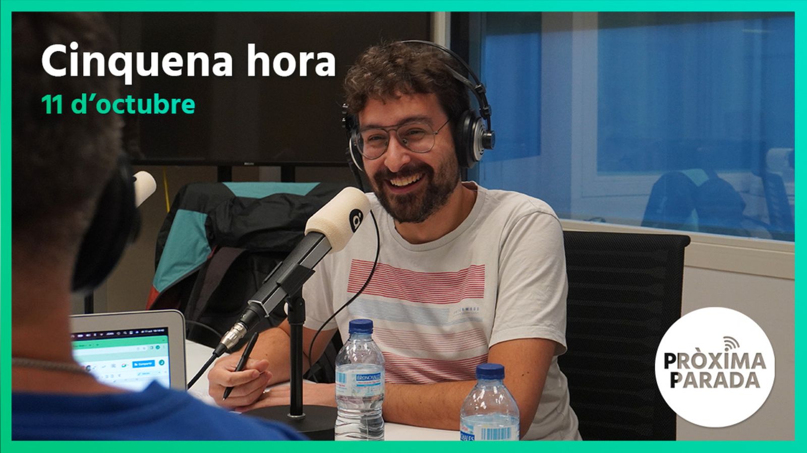 11.10.2022 | Pròxima parada | Cinquena hora
