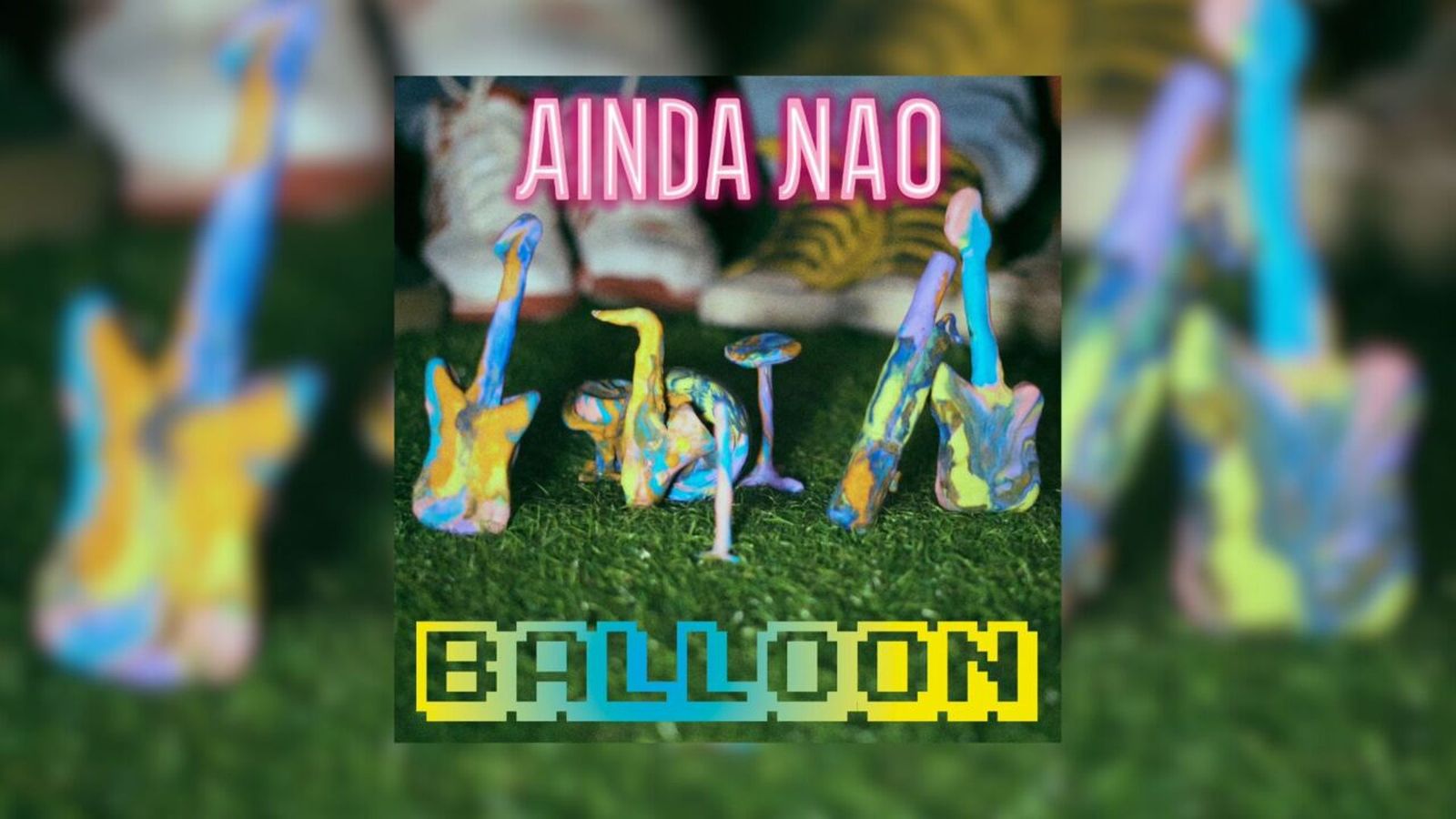 09.01.2024 | Ainda Nao llança 'Balloon'