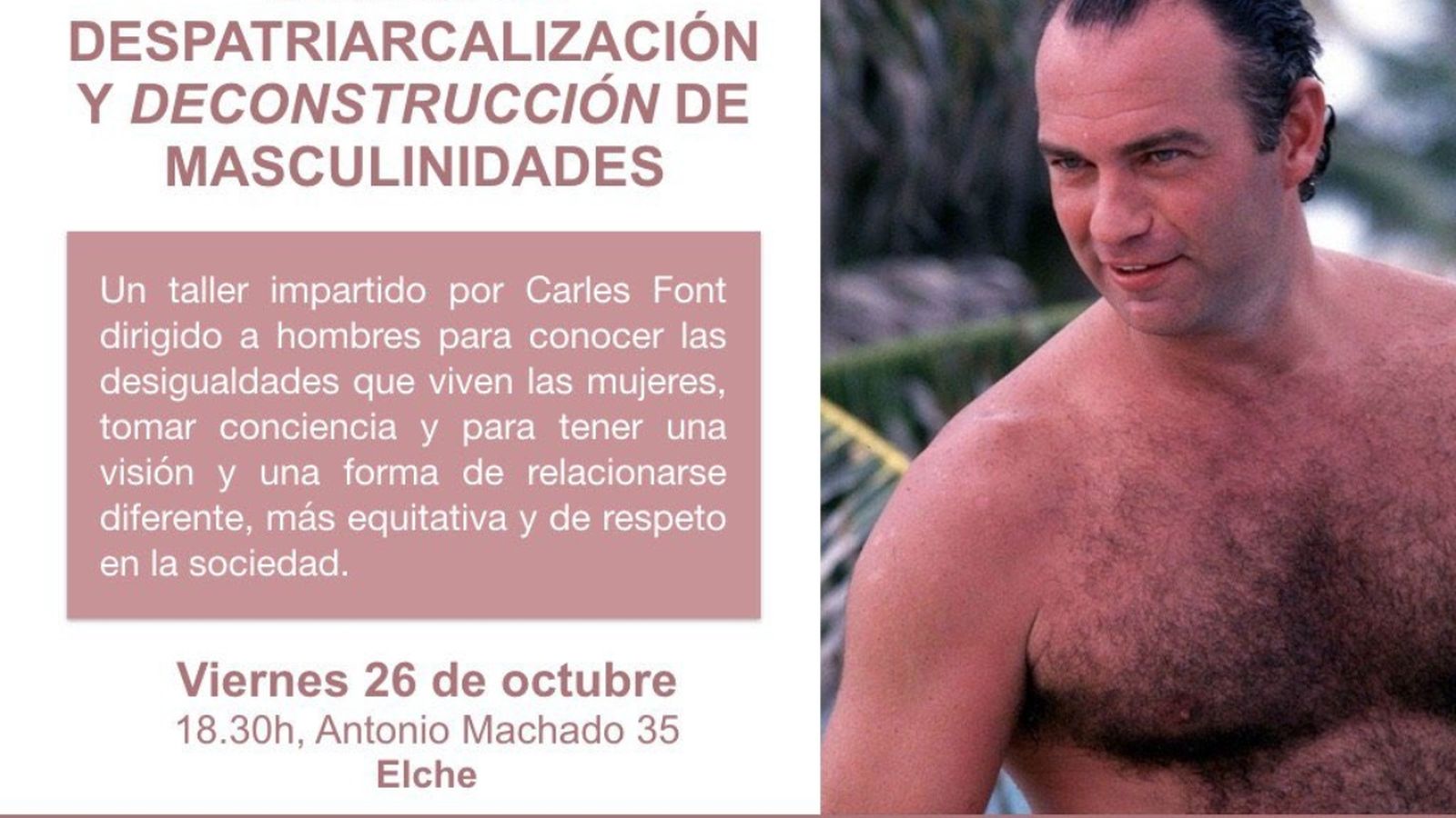 Cartell de Podem Elx anunciant la xerrada "deconstrucció i despatriarcalització de les masculinitats"