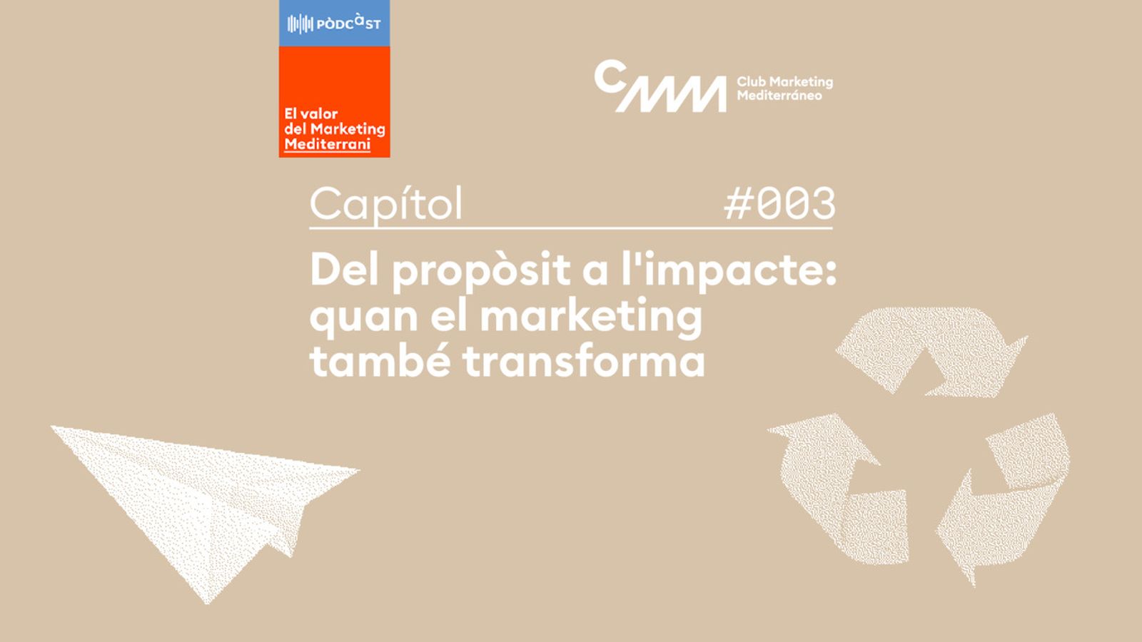 | Del propòsit a l' impacte: quan el marketing també transforma
