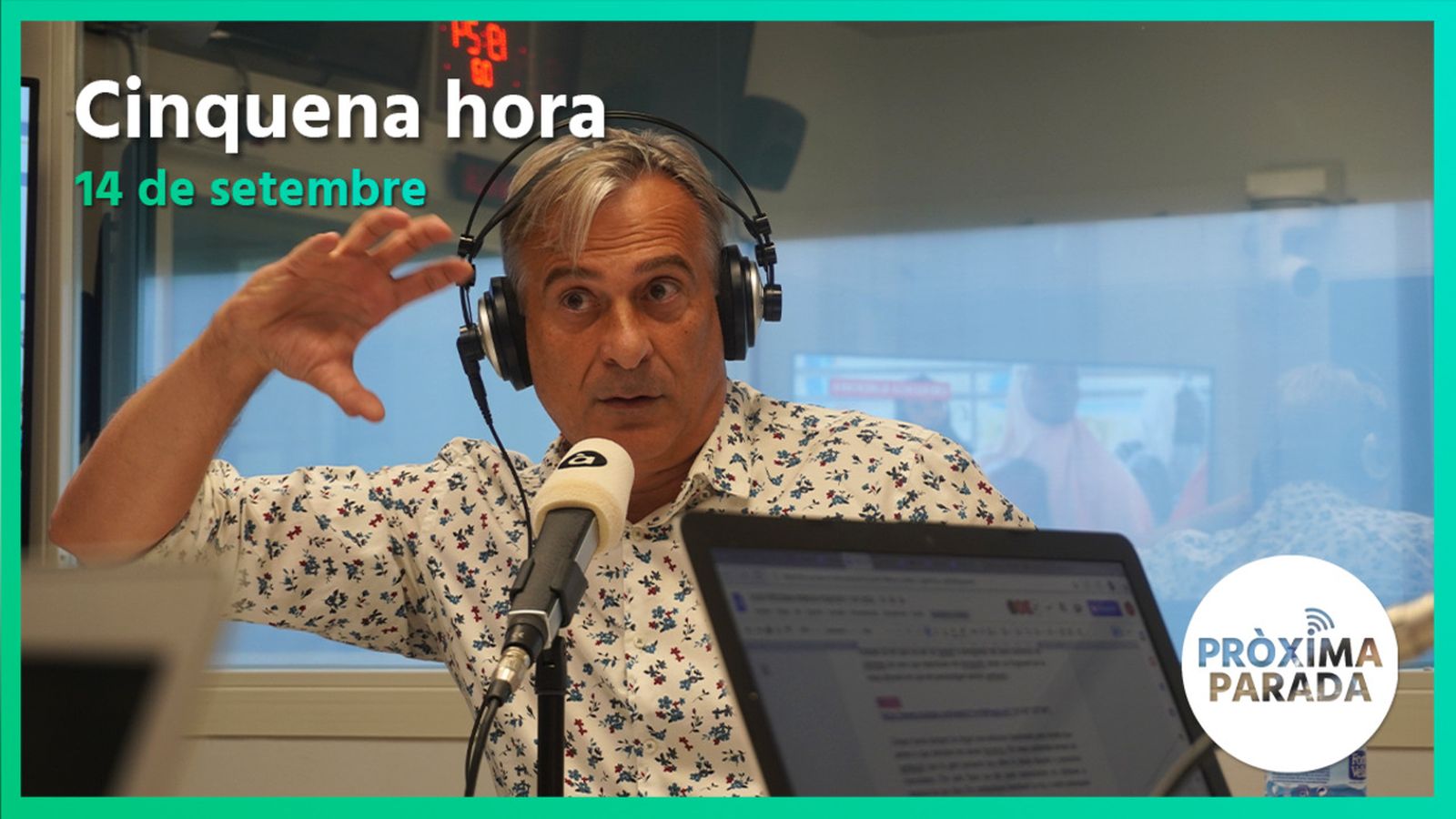 14.09.2022 | Pròxima parada | Cinquena hora