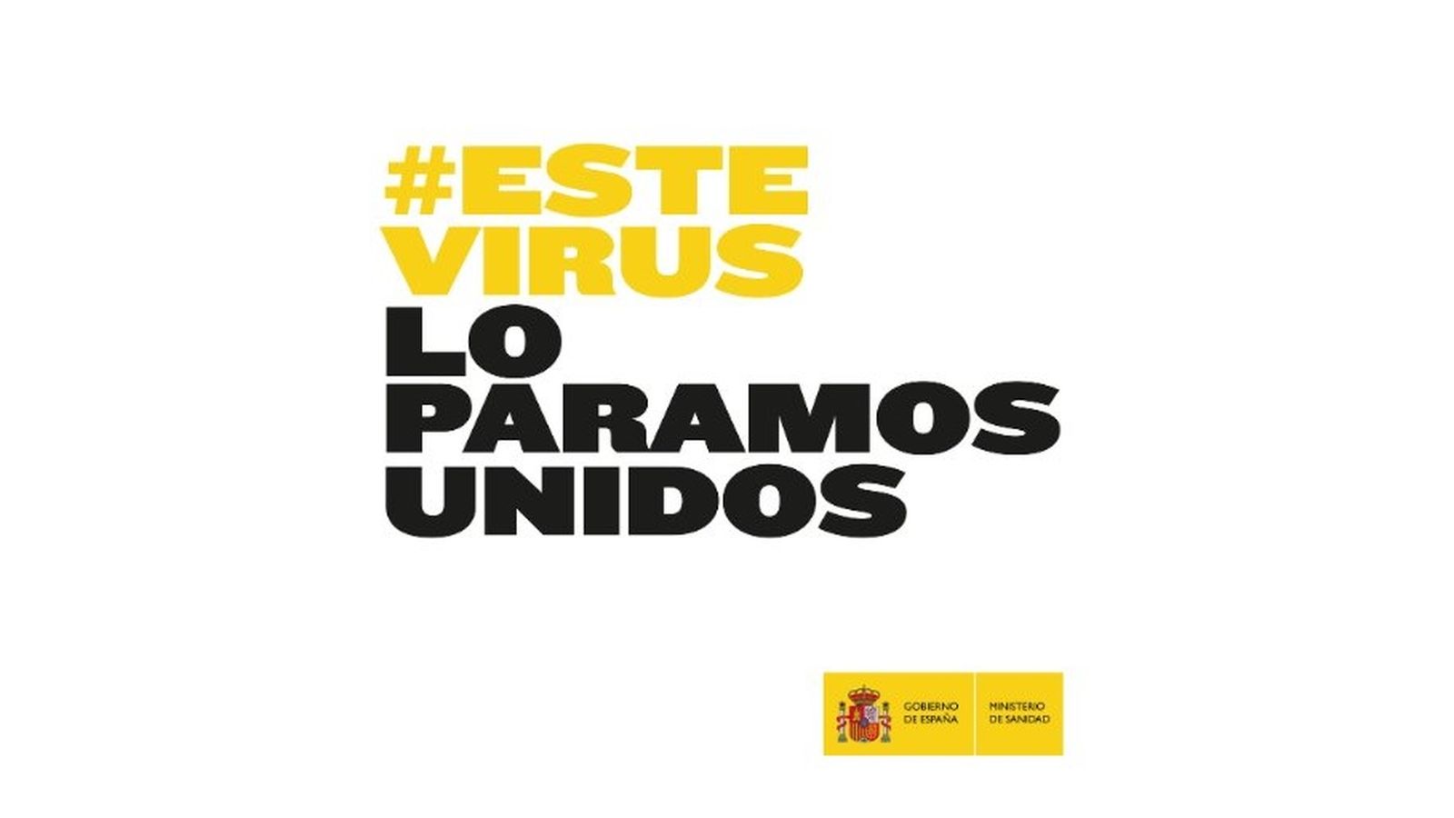 El govern d'Espanya llança la campanya #EsteVirusLoParamosUnidos