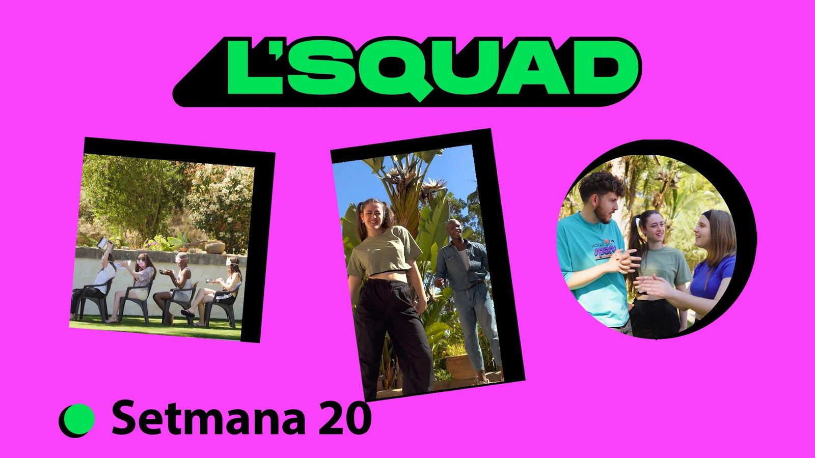 L'Squad | Setmana 20