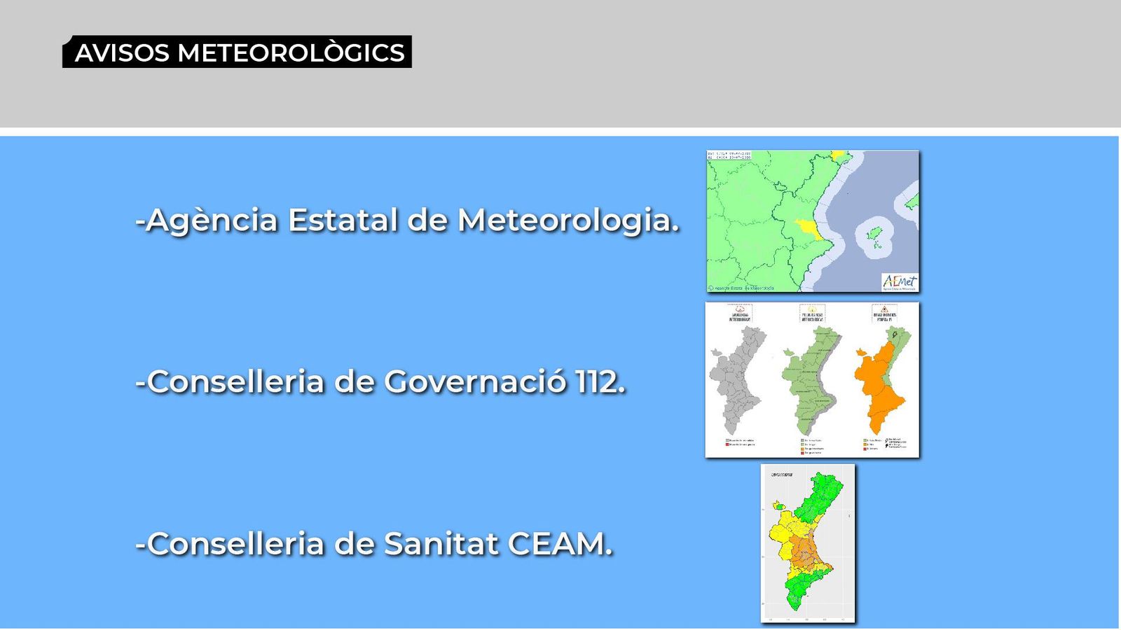 Avís, alerta, preemergència… Quin, quina, qui?