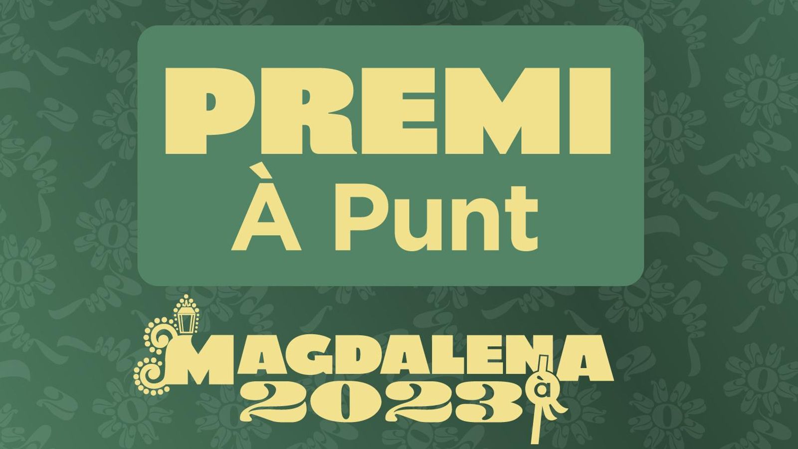 Premis À Punt Magdalena