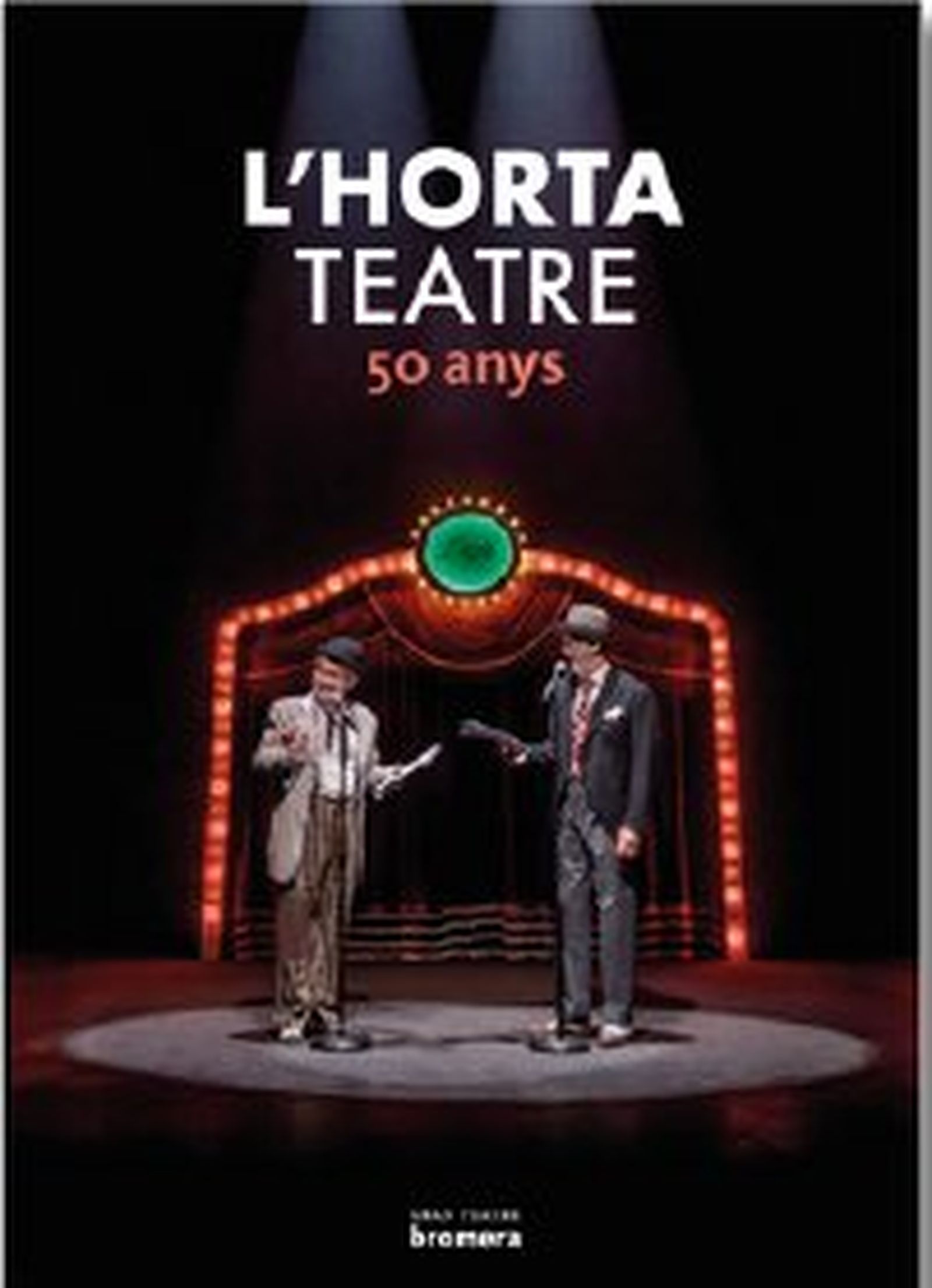 L'Horta Teatre. 50 anys