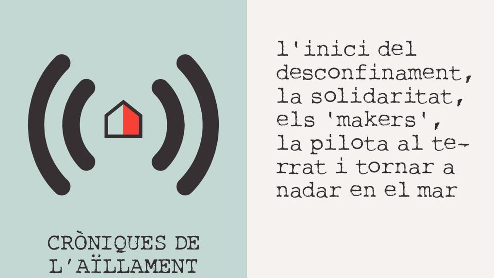 25.04.2020 | L'inici del desconfinament, la solidaritat, els 'makers', la pilota al terrat i tornar a nadar a la mar