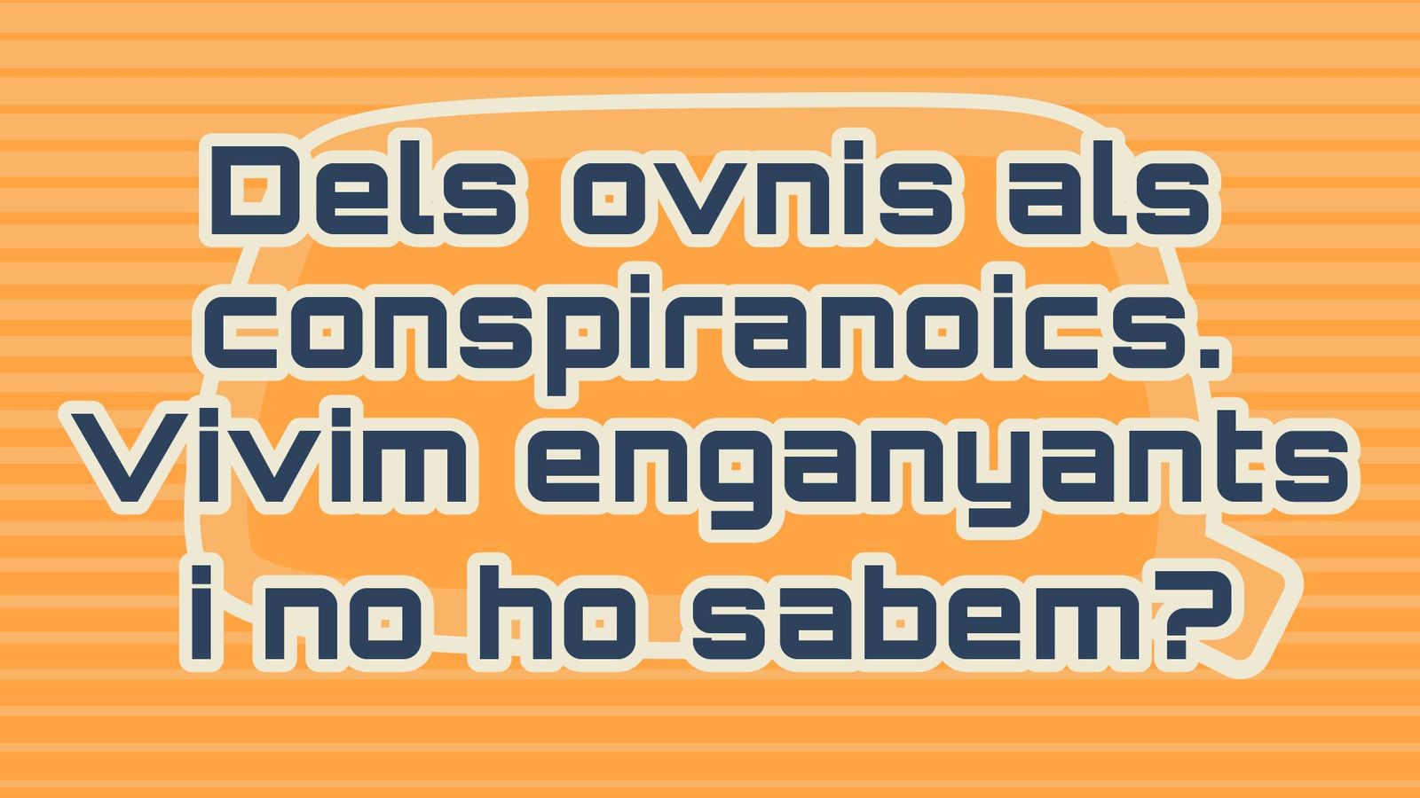 02. Dels ovnis als conspiranoics