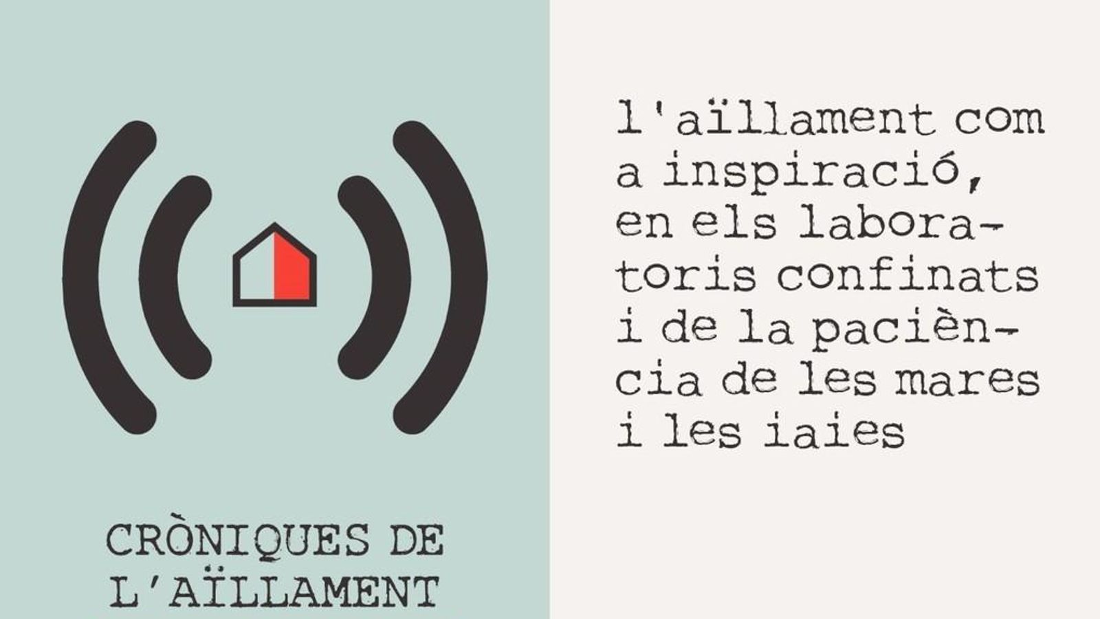 23.04.2020 | L'aïllament com a inspiració, als laboratoris confinats i de la paciència de les mares i les àvies