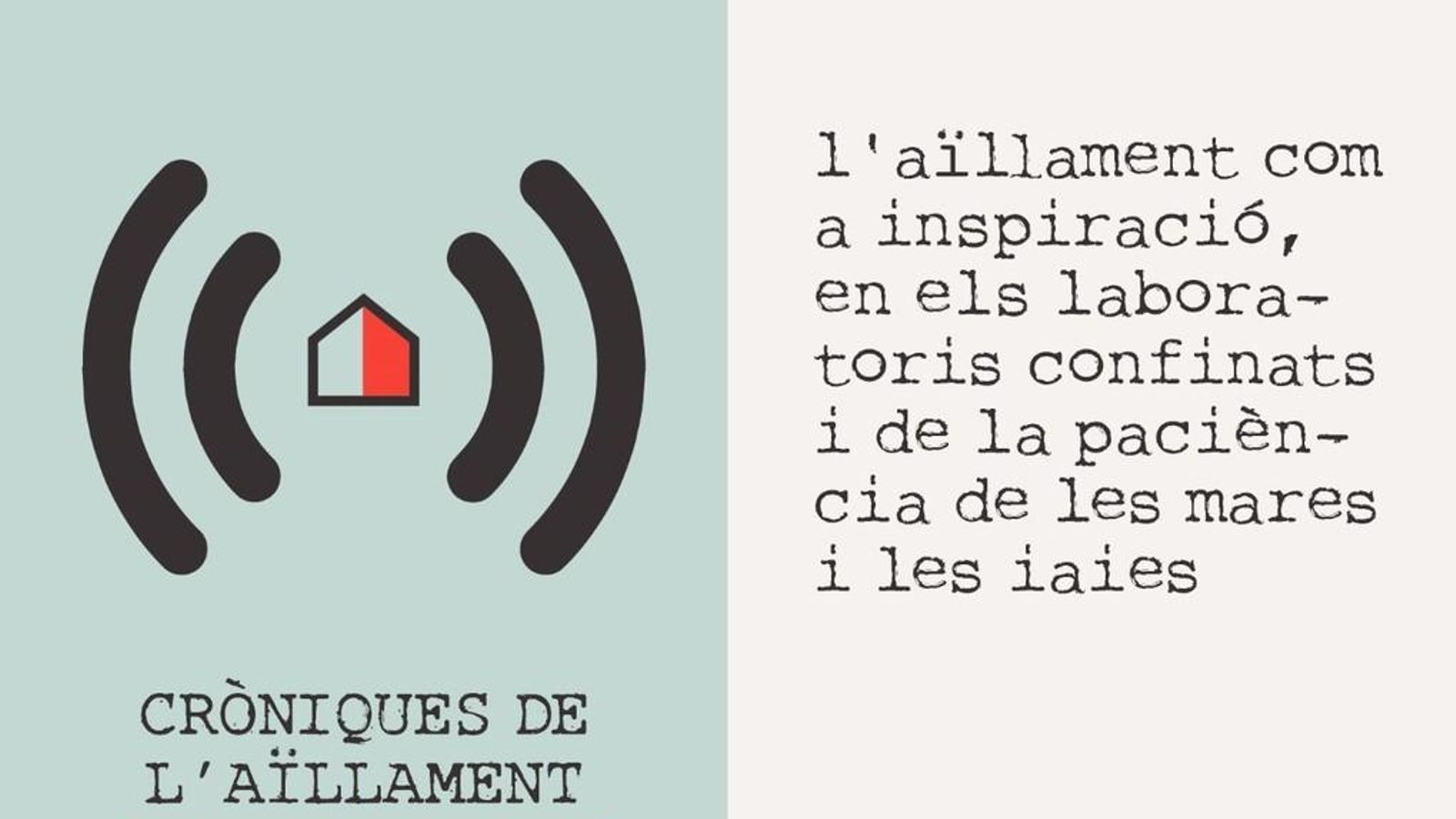 23.04.2020 | L'aïllament com a inspiració, als laboratoris confinats i de la paciència de les mares i les àvies