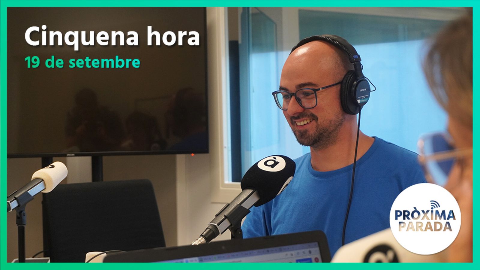 19.09.2022 | Pròxima parada | Cinquena hora