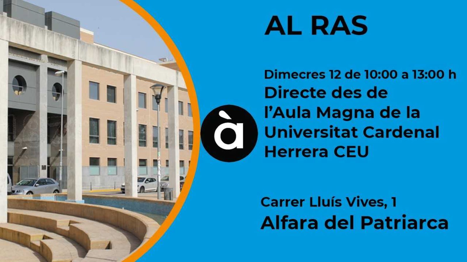 'Al ras' es desplaça a la Universitat CEU Cardenal Herrera