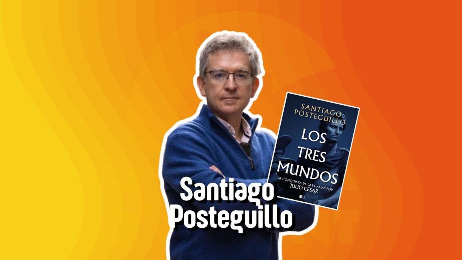 23.10.2025 | Santiago Posteguillo presenta "Los tres mundos"
