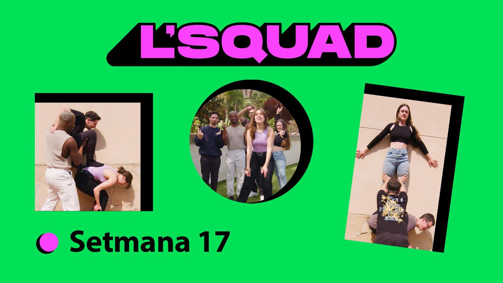 L'Squad | Setmana 17