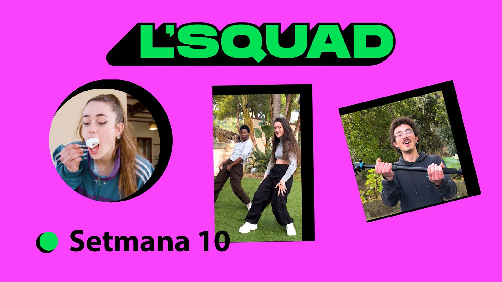 L'Squad | Setmana 10