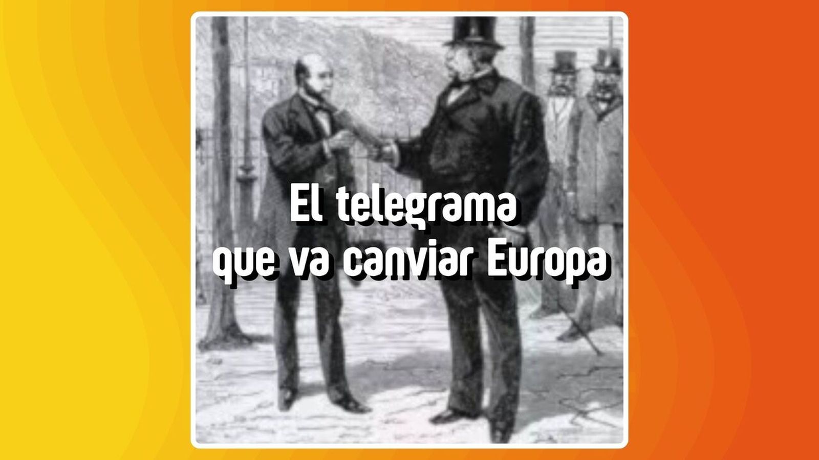 13.11.2025 | "Història", amb Vicent Llinares | El telegrama que va canviar Europa