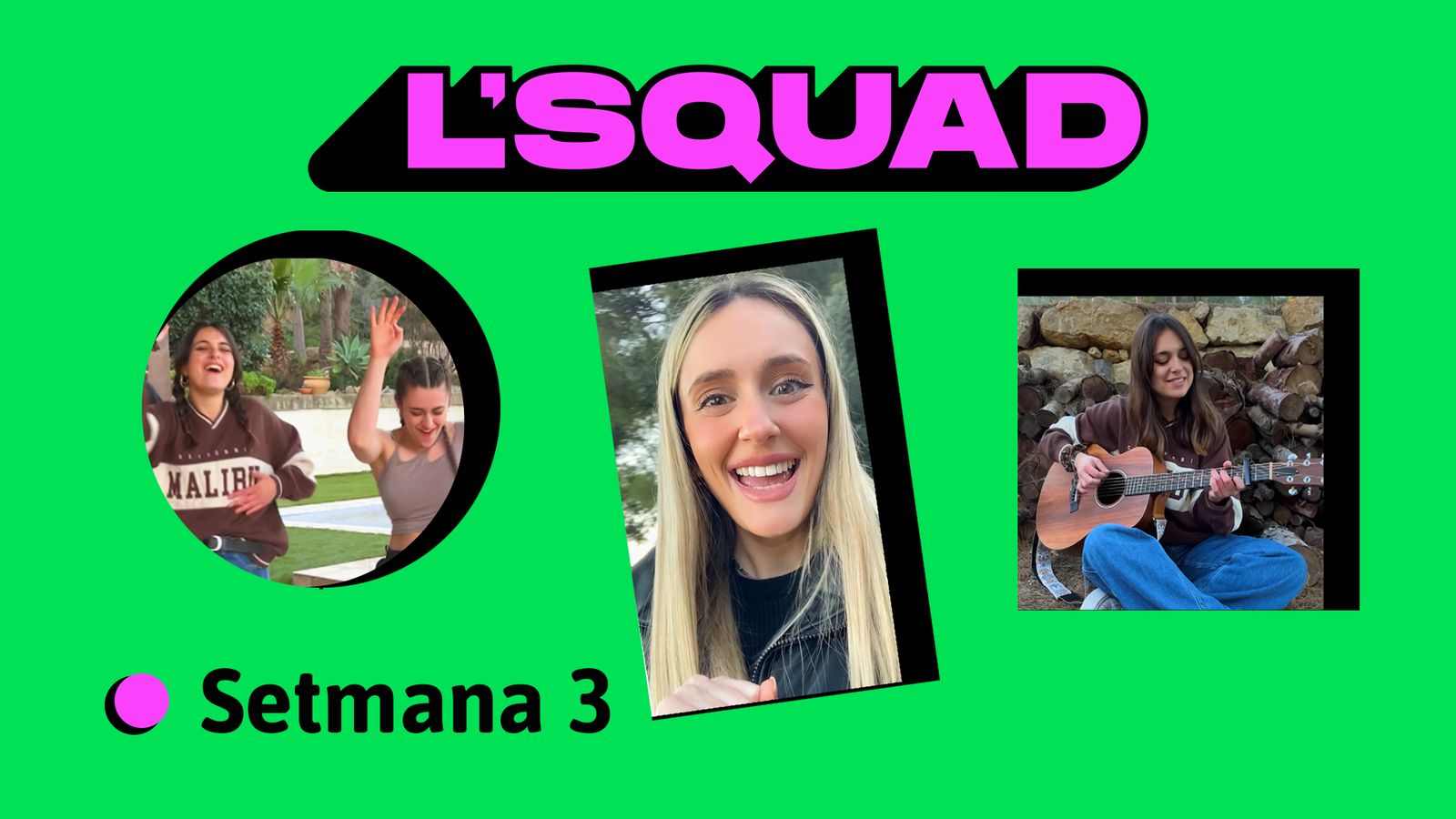 L'Squad | Setmana 3