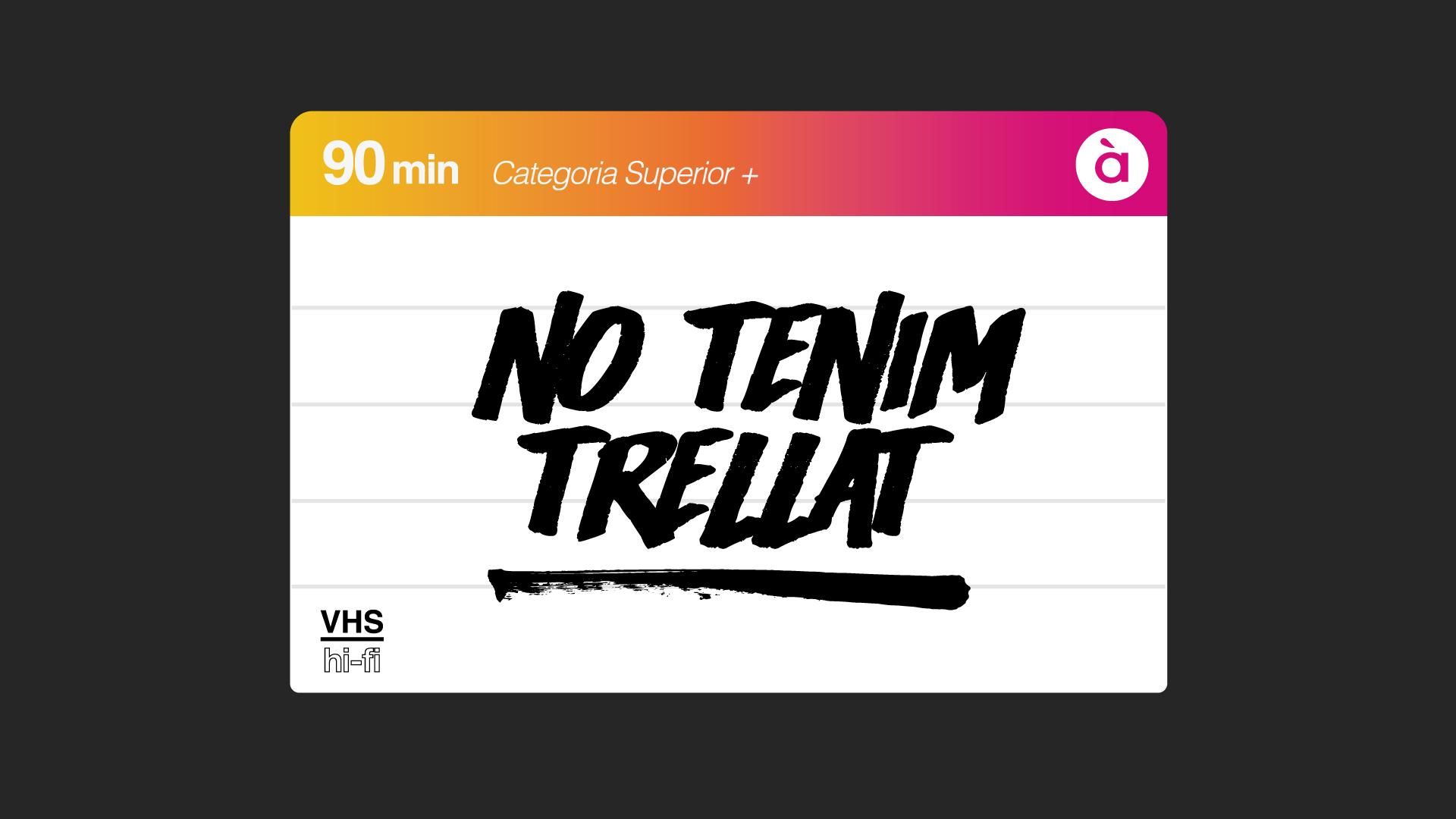 label no tenim trellat