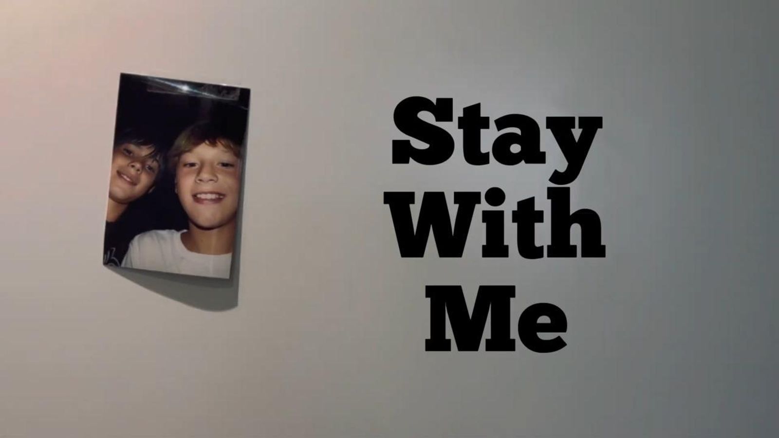 Stay with me