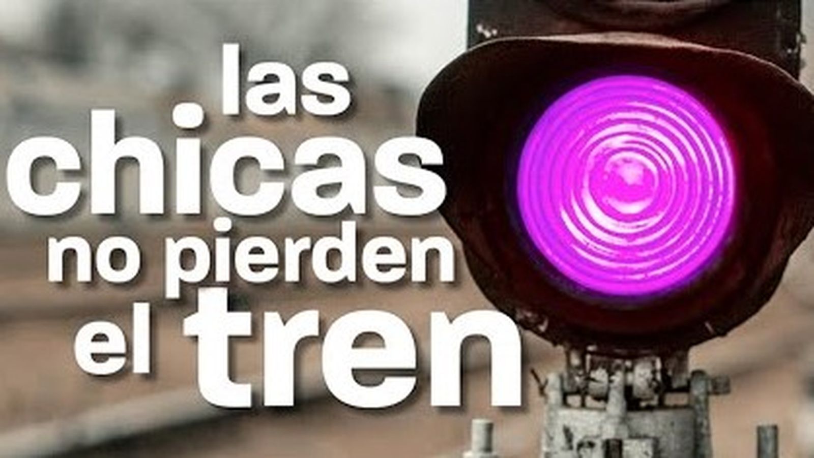 Las chicas no pierden el tren