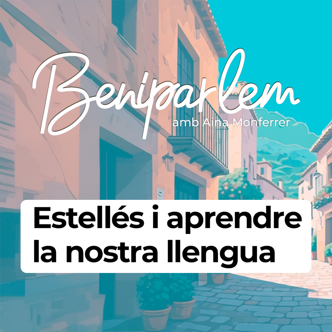 Beniparlem | Estellés i aprendre llengua episode artwork