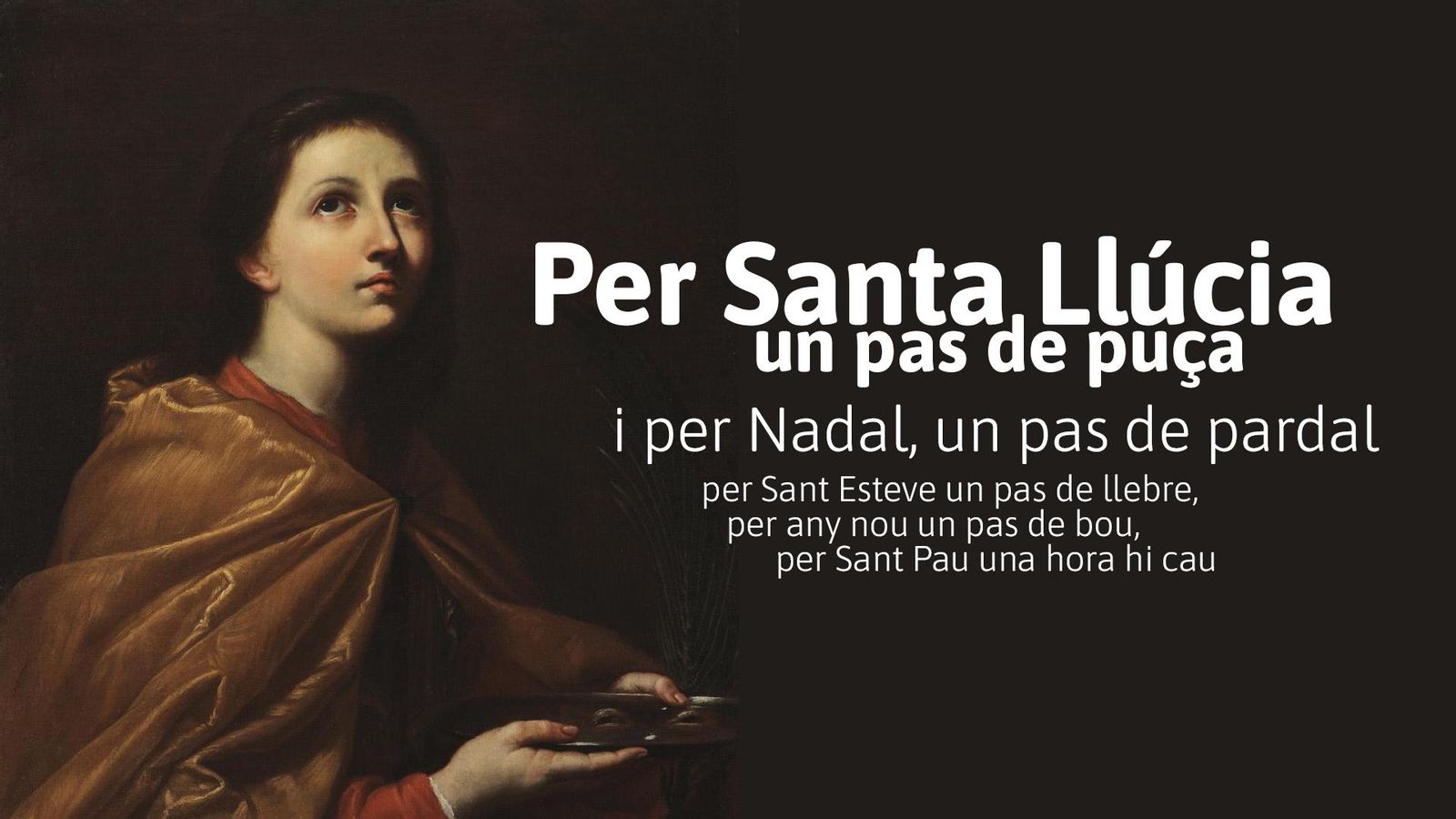 Santa Llúcia és protagonista d'una dita del nostre refranyer