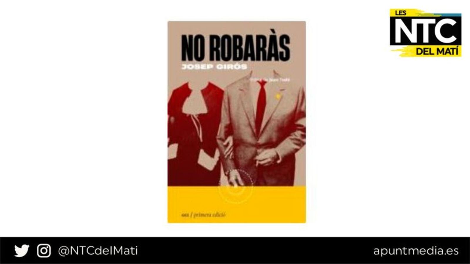 26.01.2023 | "A cau de lletra": 'No robaràs', el debut literari de Josep Girós