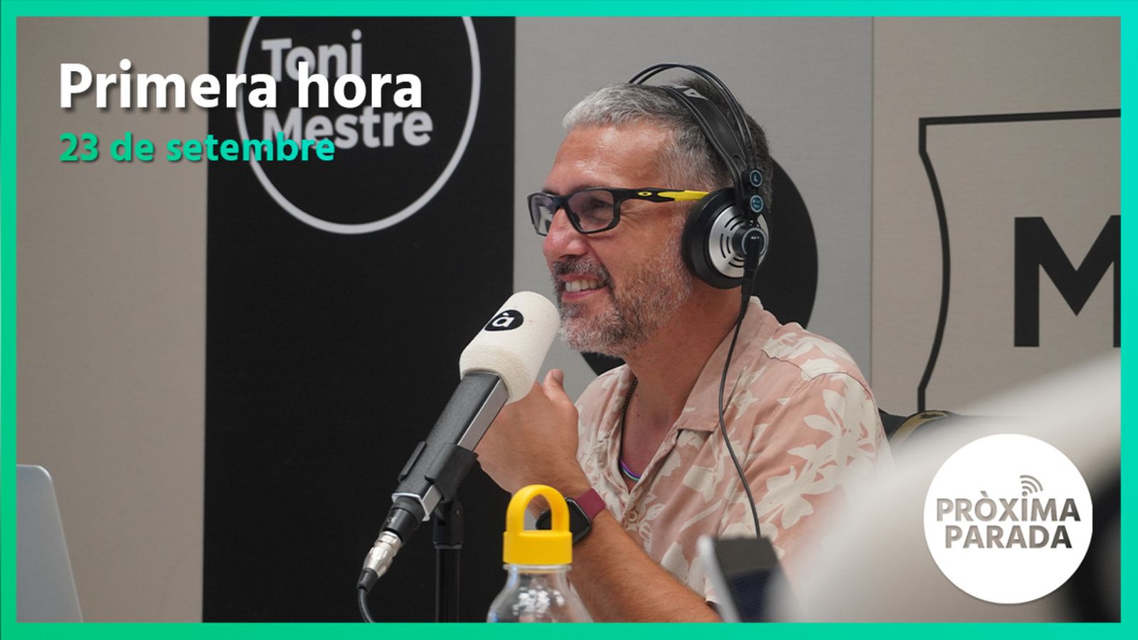 23.09.2022 | Pròxima parada | Primera hora