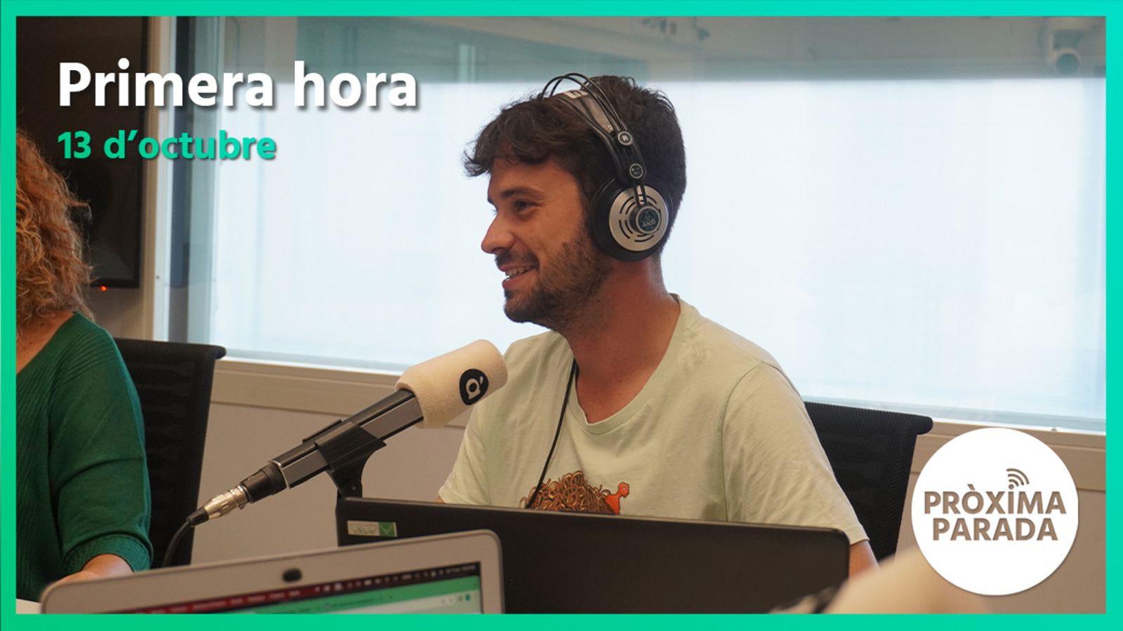 13.10.2022 | Pròxima parada | Primera hora