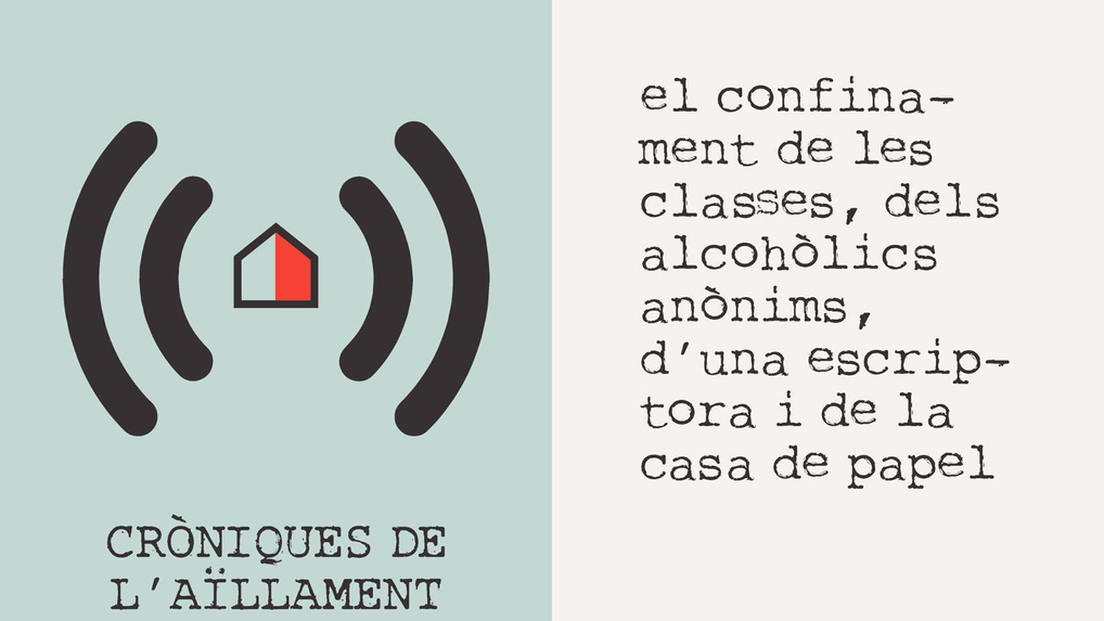 04.04.2020 | El confinament de les classes, dels alcohòlics anònims, d’una escriptora i de 'La Casa de Papel'