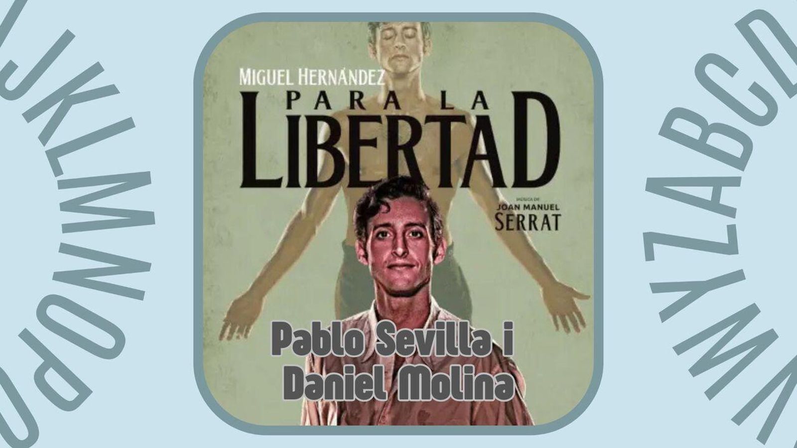 14.10.2025 | 'Para la libertad', l'obra que combina teatre de text i la música en viu al voltant de la vida i obra del poeta Miguel Hernández 14.10.2025 | 'Para la libertad', l'obra que combina teatre de text i la música en viu al voltant de la vida i obra del poeta Miguel Hernández