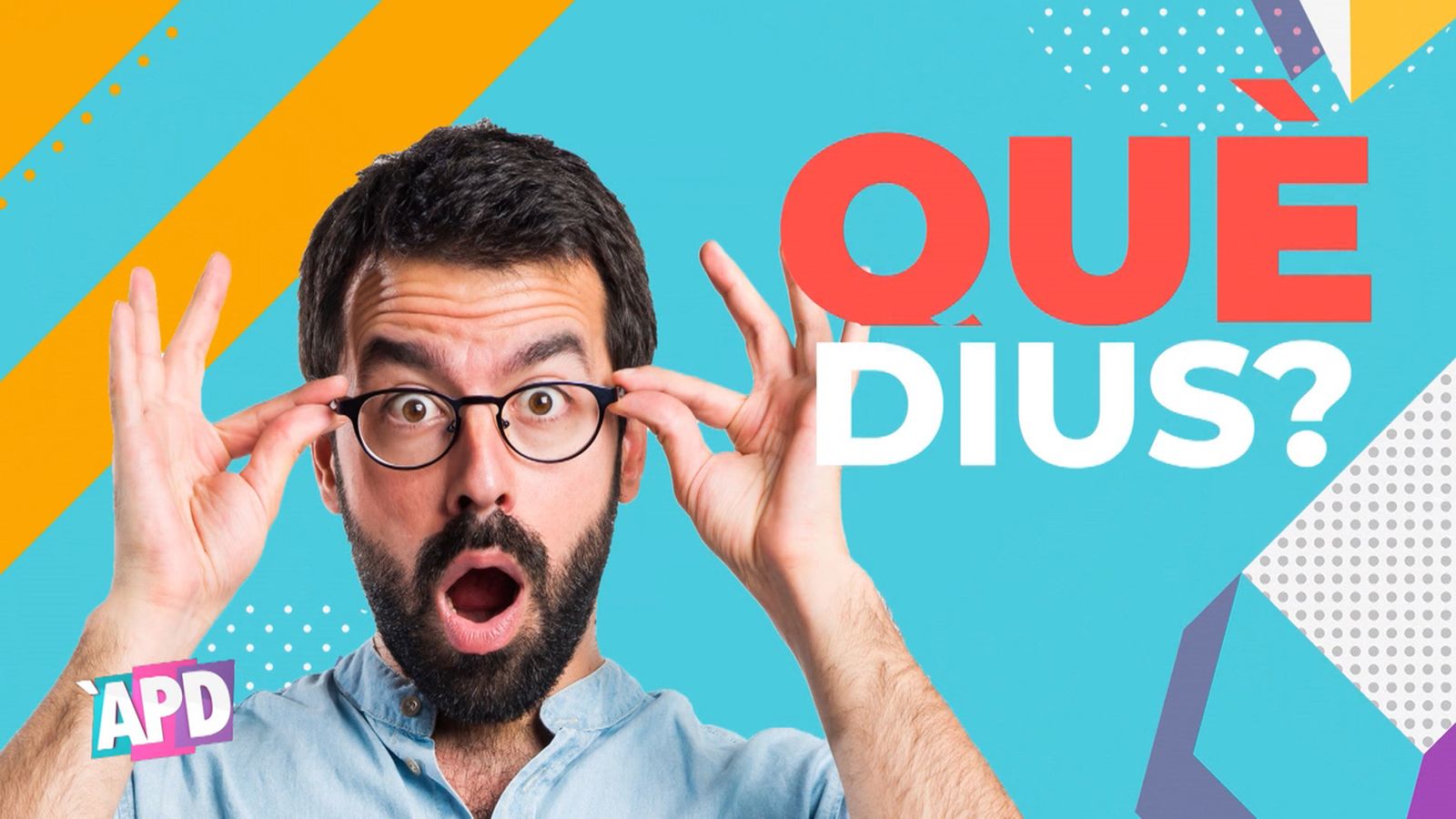 “Què dius? Com t’ho conte!”