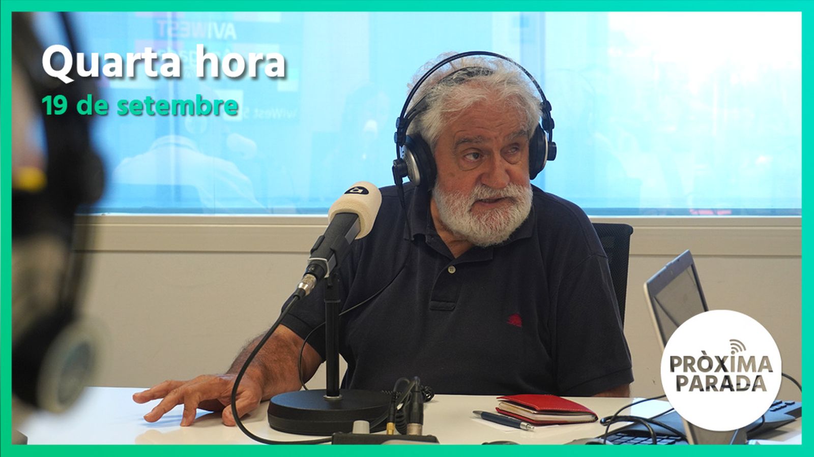 19.09.2022 | Pròxima parada | Quarta hora