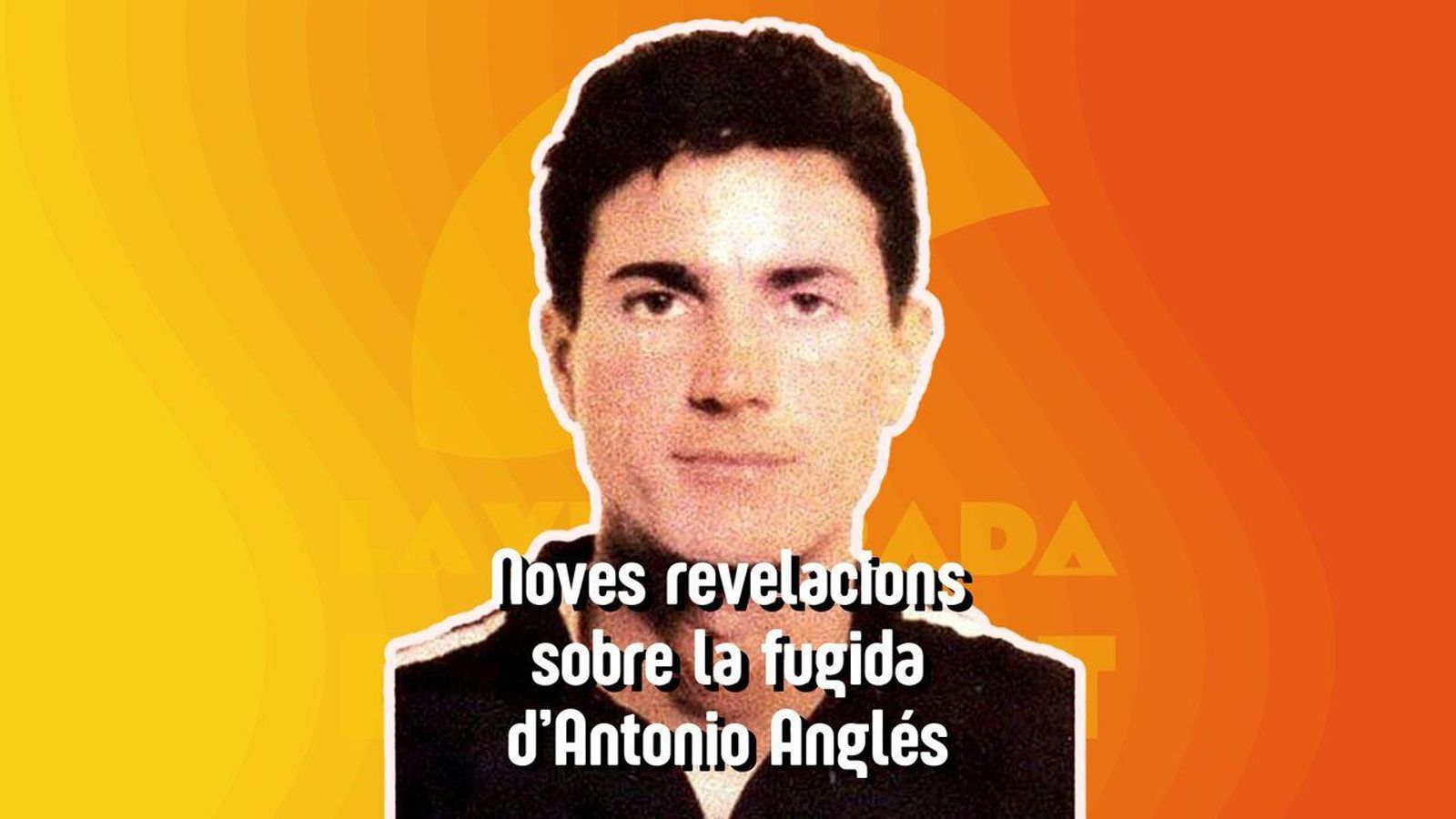 22.10.2025 | "True crime", amb Santiago Álvarez | Noves revelacions sobre la fugida d’Antonio Anglés