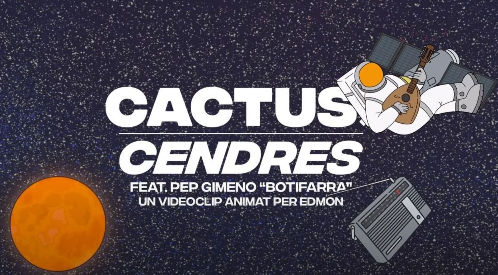 “Amb V de Videoclip”: ‘Cendres’ de Cactus