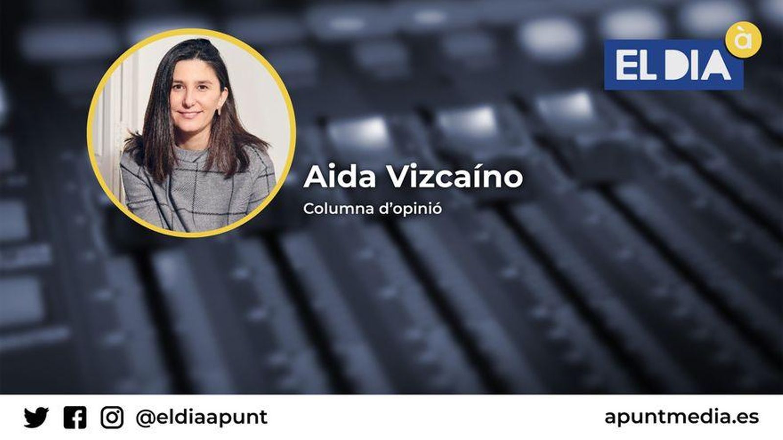 07.07.2021 | La columna d'opinió d'Aida Vizcaíno