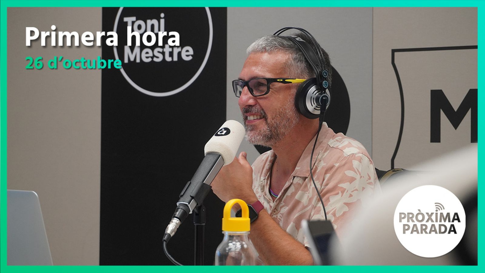 26.10.2022 | Pròxima parada | Primera hora
