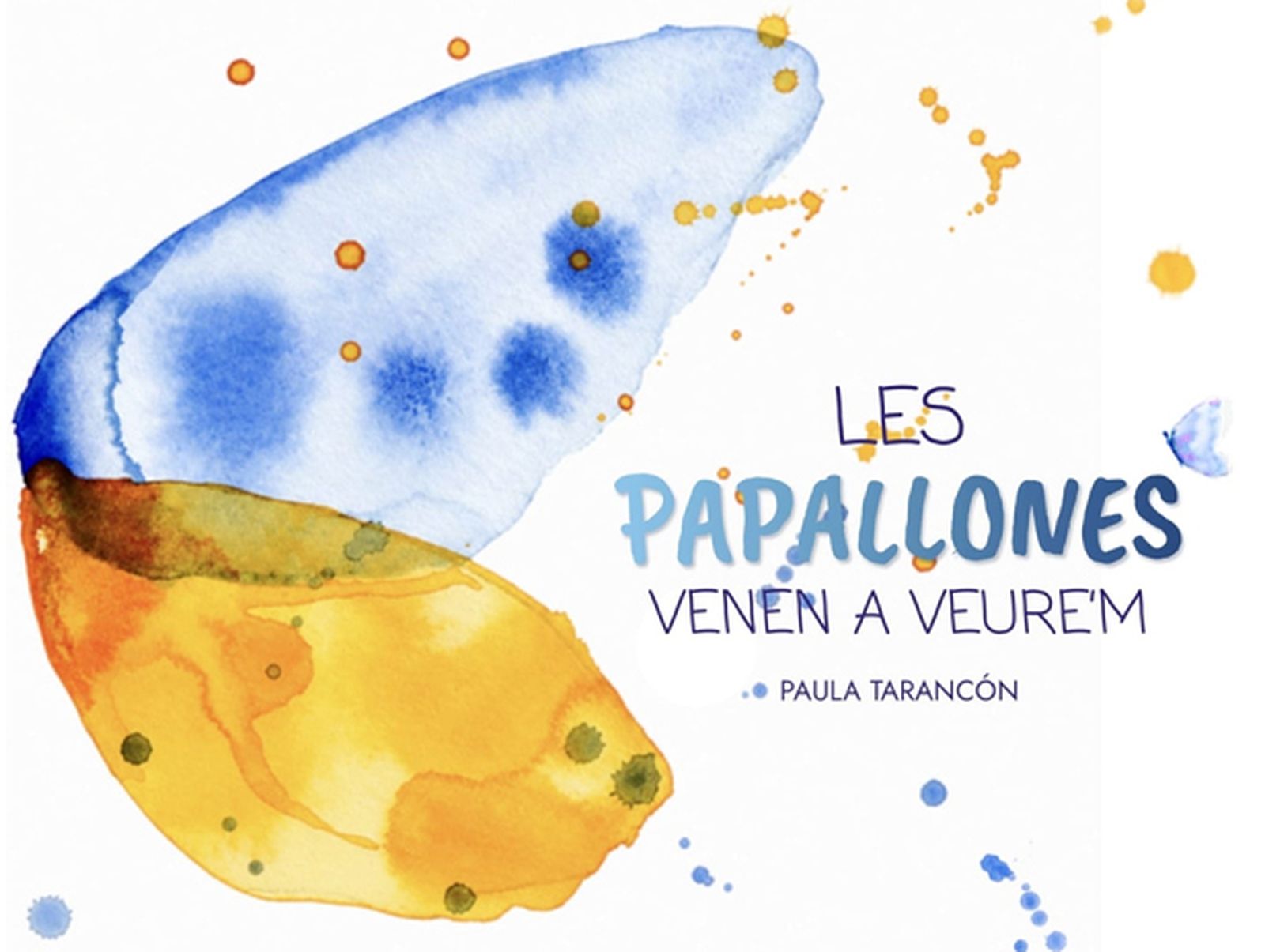 Portada de l'àlbum il·lustrat 'Les papallones venen a veure'm' / Paula Tarancón