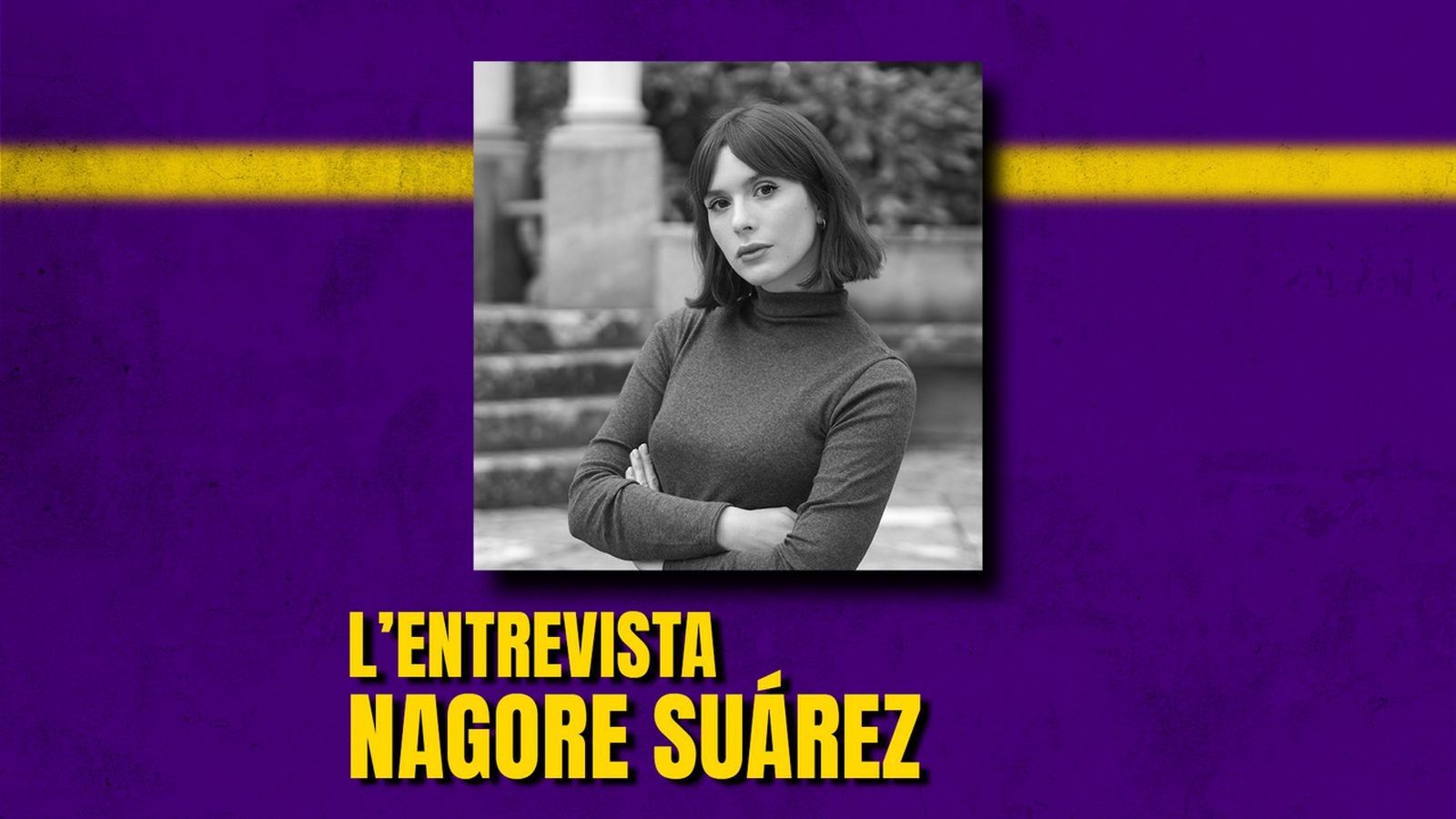 23.01.2025 | L'Entrevista | Nagore Suárez