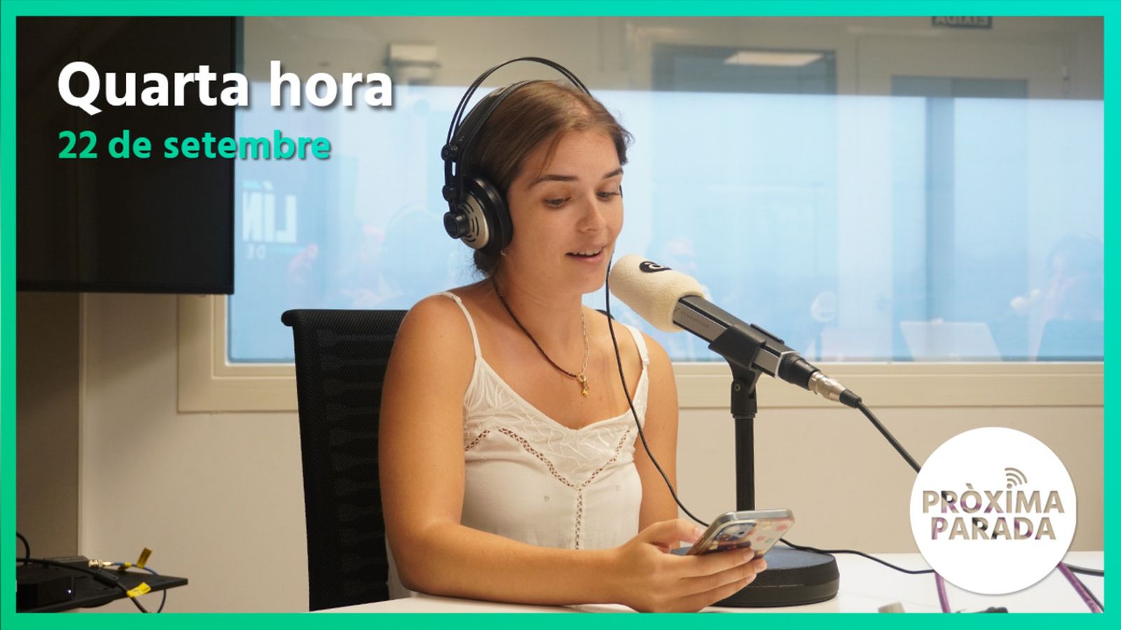 22.09.2022 | Pròxima parada | Quarta hora