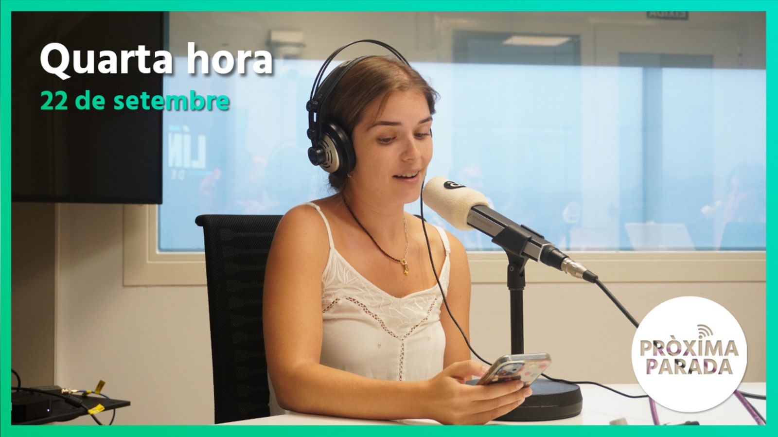 22.09.2022 | Pròxima parada | Quarta hora