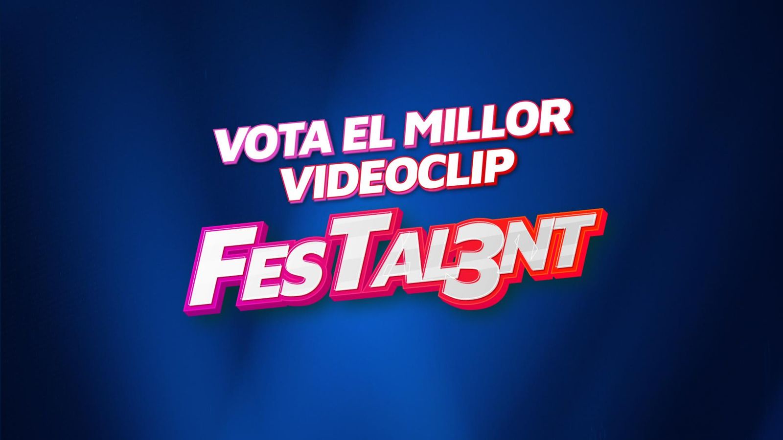 VOTA EL MILLOR VIDEOCLIP DE FESTAL3NT!