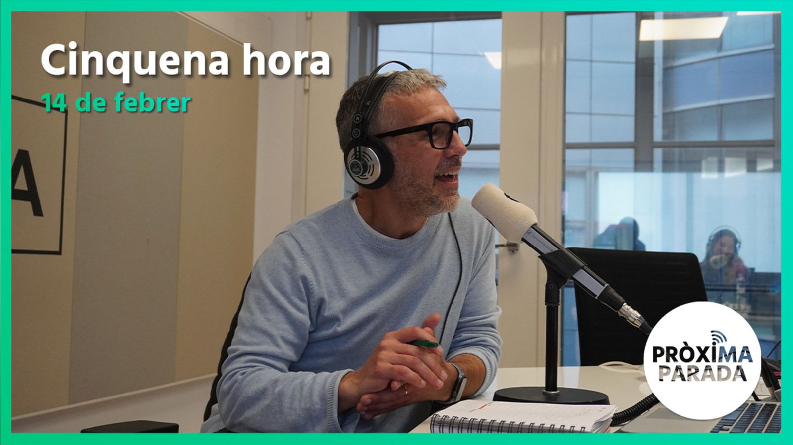 14.02.2023 | Pròxima parada | Cinquena Part